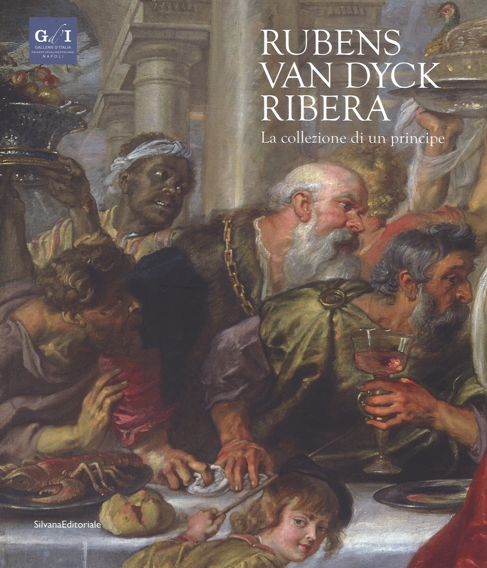 Rubens, Van Dyck, Ribera. La collezione di un principe. Rubens, Van Dyck, Ribera. La collezione di un principe.