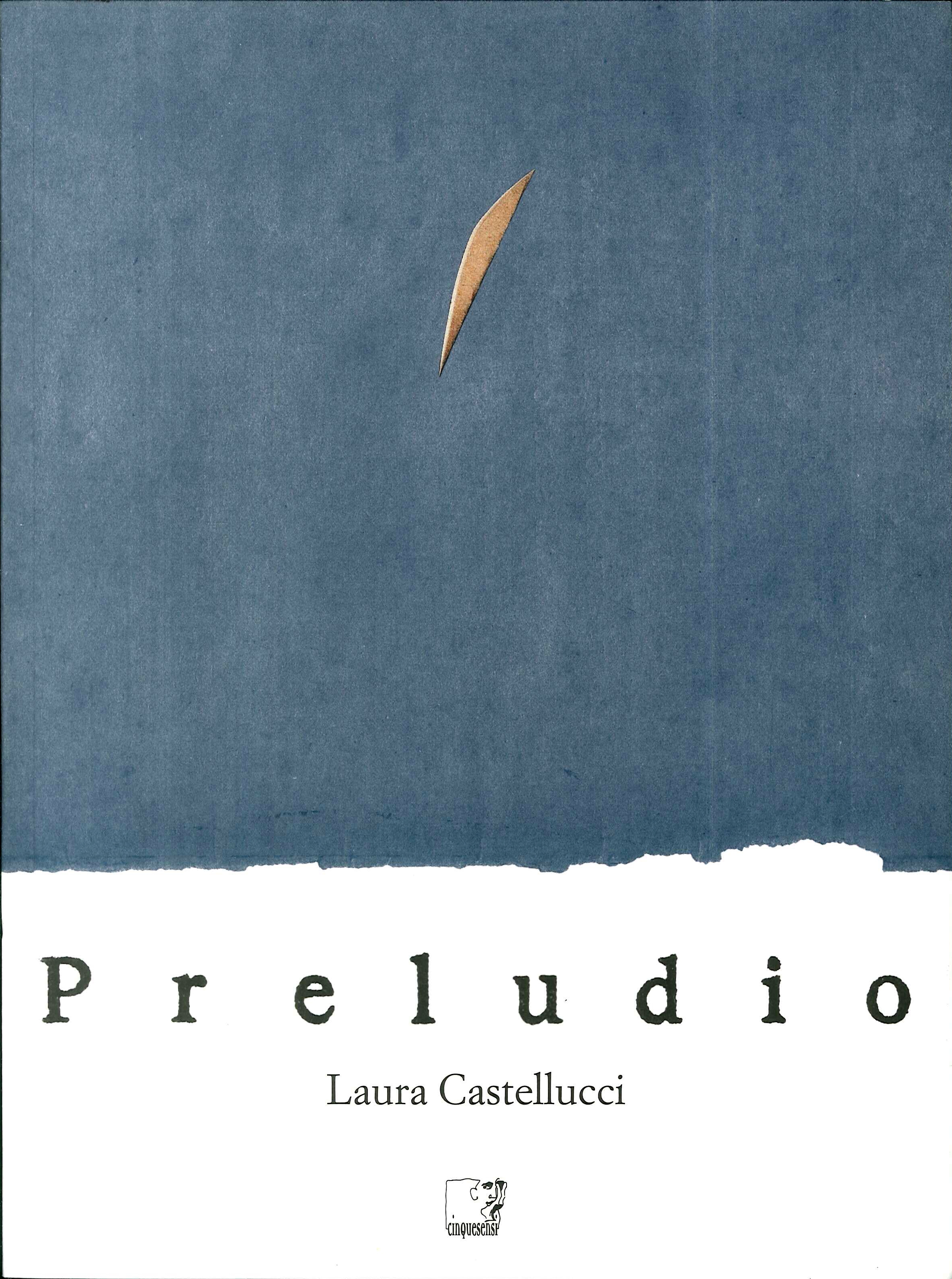 Laura Castellucci. Preludio.