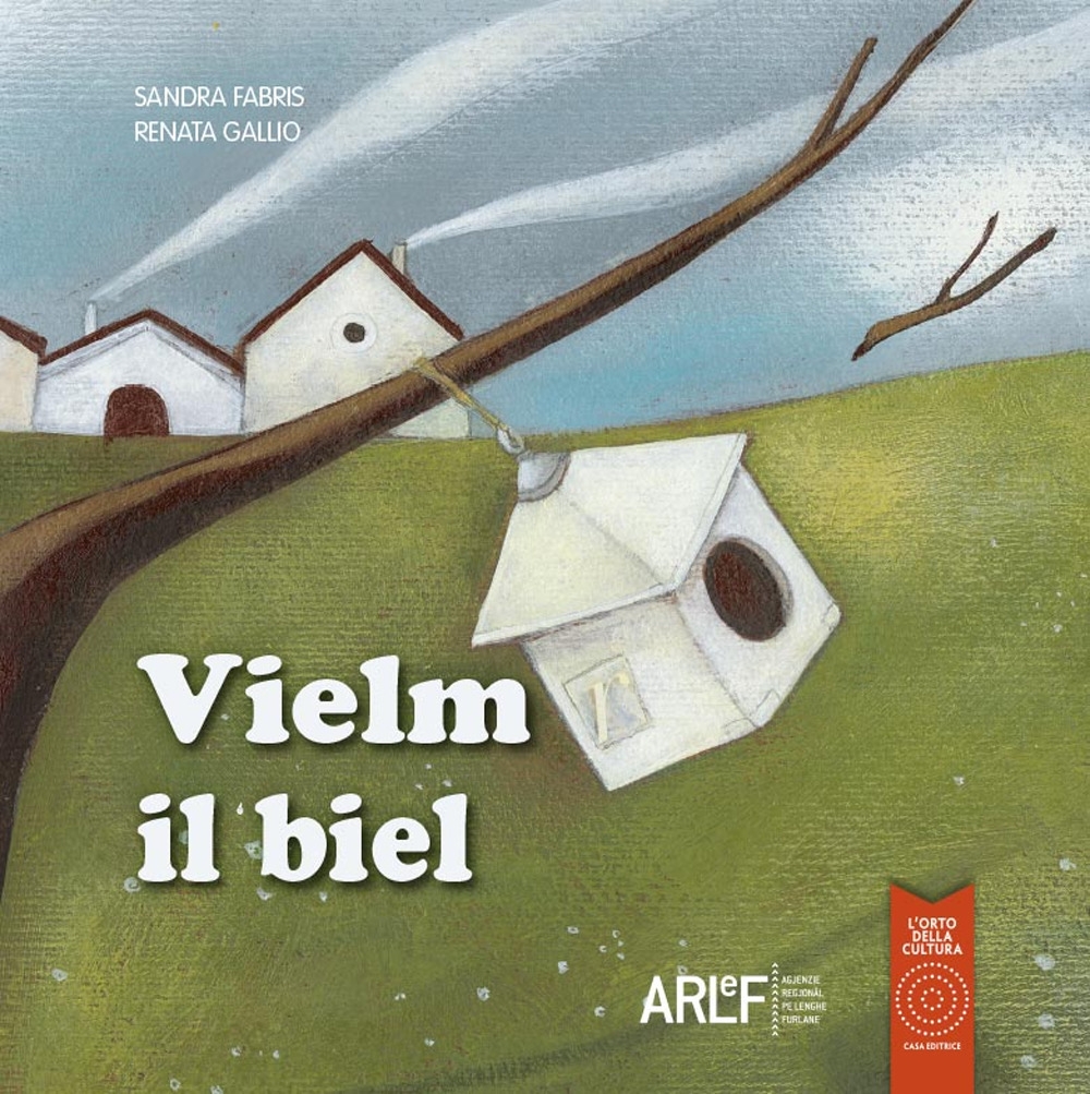 Vielm il biel. Ediz. illustrata Vielm il biel. Ediz. illustrata