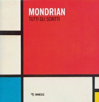 Mondrian. Tutti gli scritti