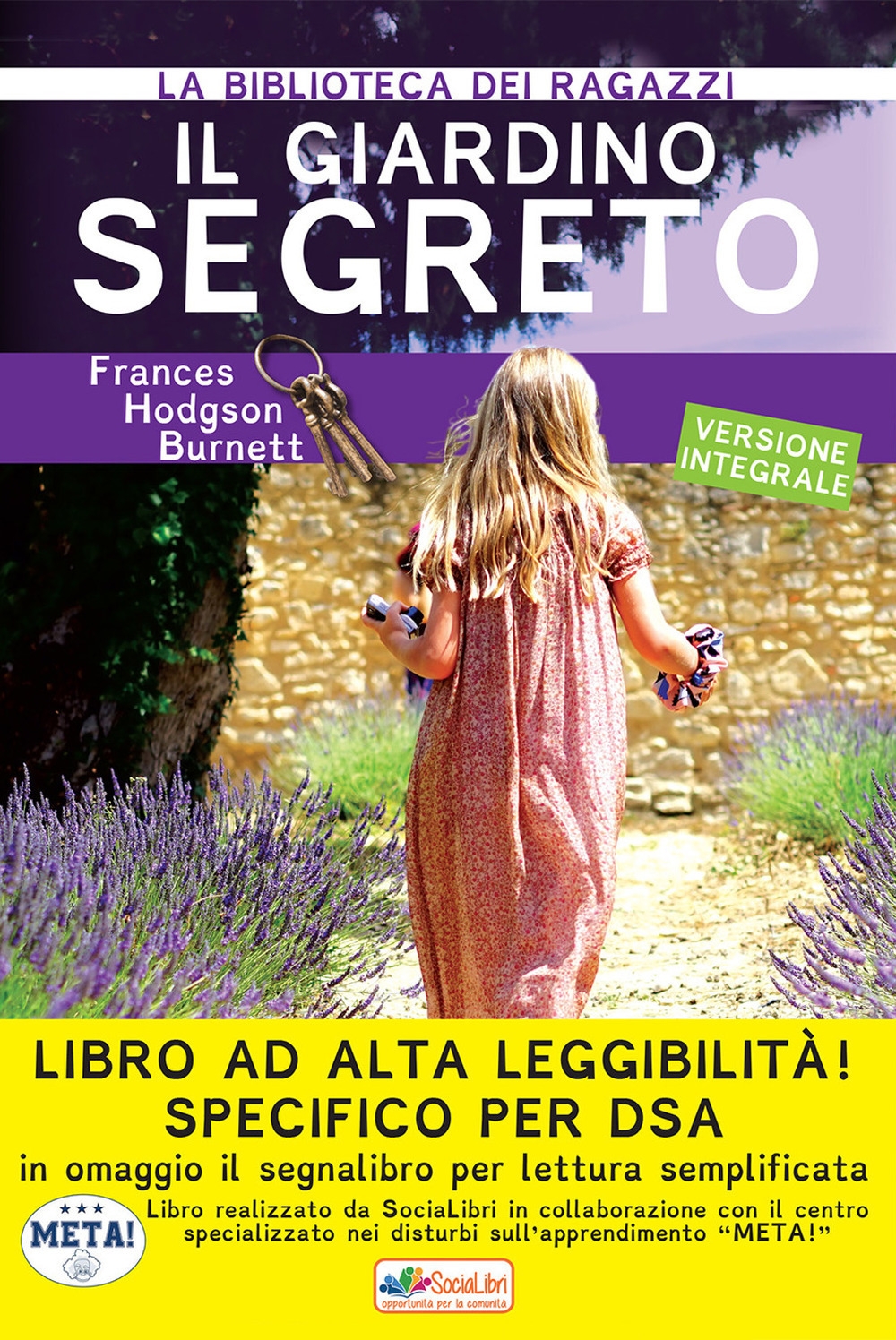 Il giardino segreto. Ediz. ad alta leggibilità. Specifico per DSA Il giardino segreto. Ediz. ad alta leggibilità. Specifico per DSA