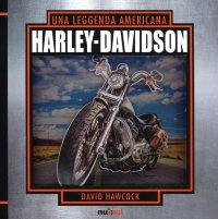 Harley Davidson. Una leggenda americana. Libro pop-up