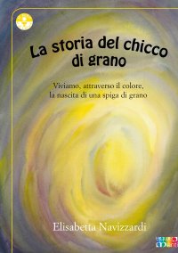 La storia del chicco di grano