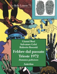 Febbre dal passato. Trieste 1972