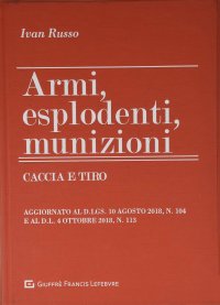 Armi, esplodenti, munizioni