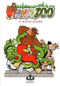 Fantazoo. Vol. 13: Il mitico Alvaro