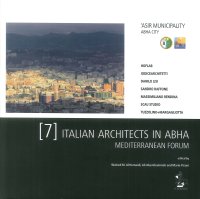 7 italian architects in Abha. Mediterranean forum. 'Asir municipality Abha city.