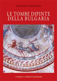 Le tombe dipinte della Bulgaria. Le tombe dipinte della Bulgaria.