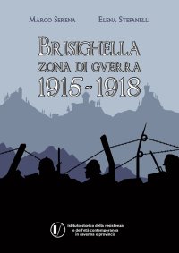 Brisighella zona di guerra 1915-1918