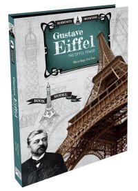 Scientists and inventors. Gustave Eiffel. Eiffel tower. Con gadget