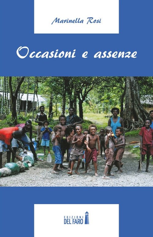 Occasioni e assenze Occasioni e assenze