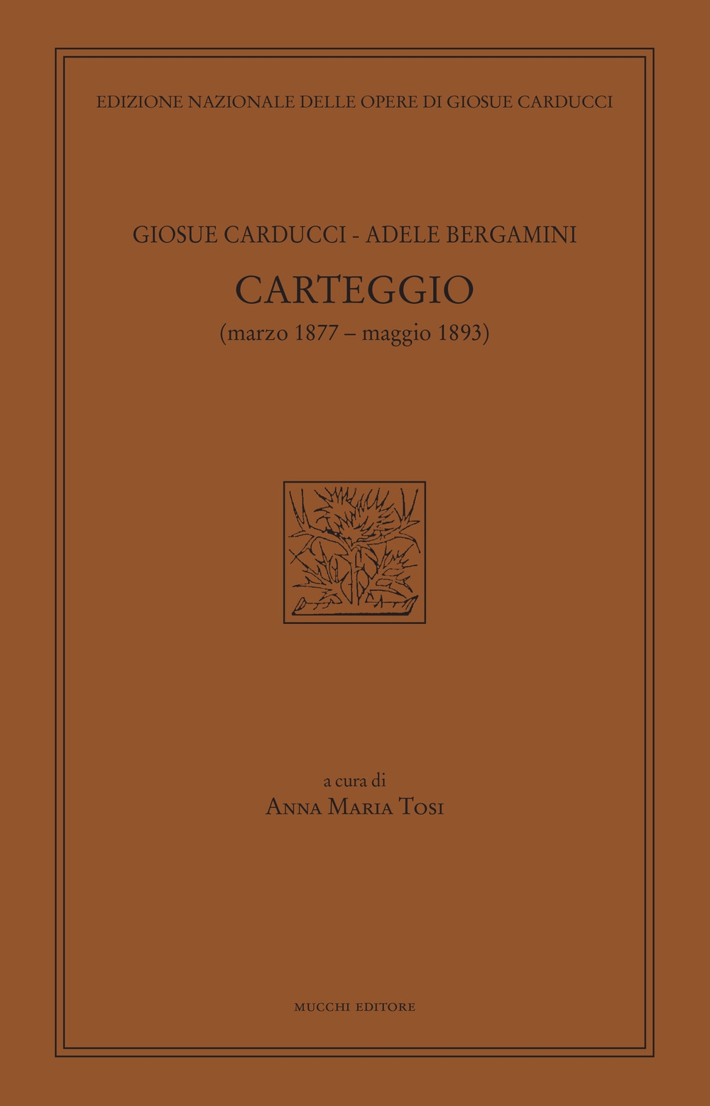 Carteggio (marzo 1877-maggio 1893) Carteggio (marzo 1877-maggio 1893)