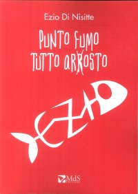 Punto fumo, tutto arrosto.