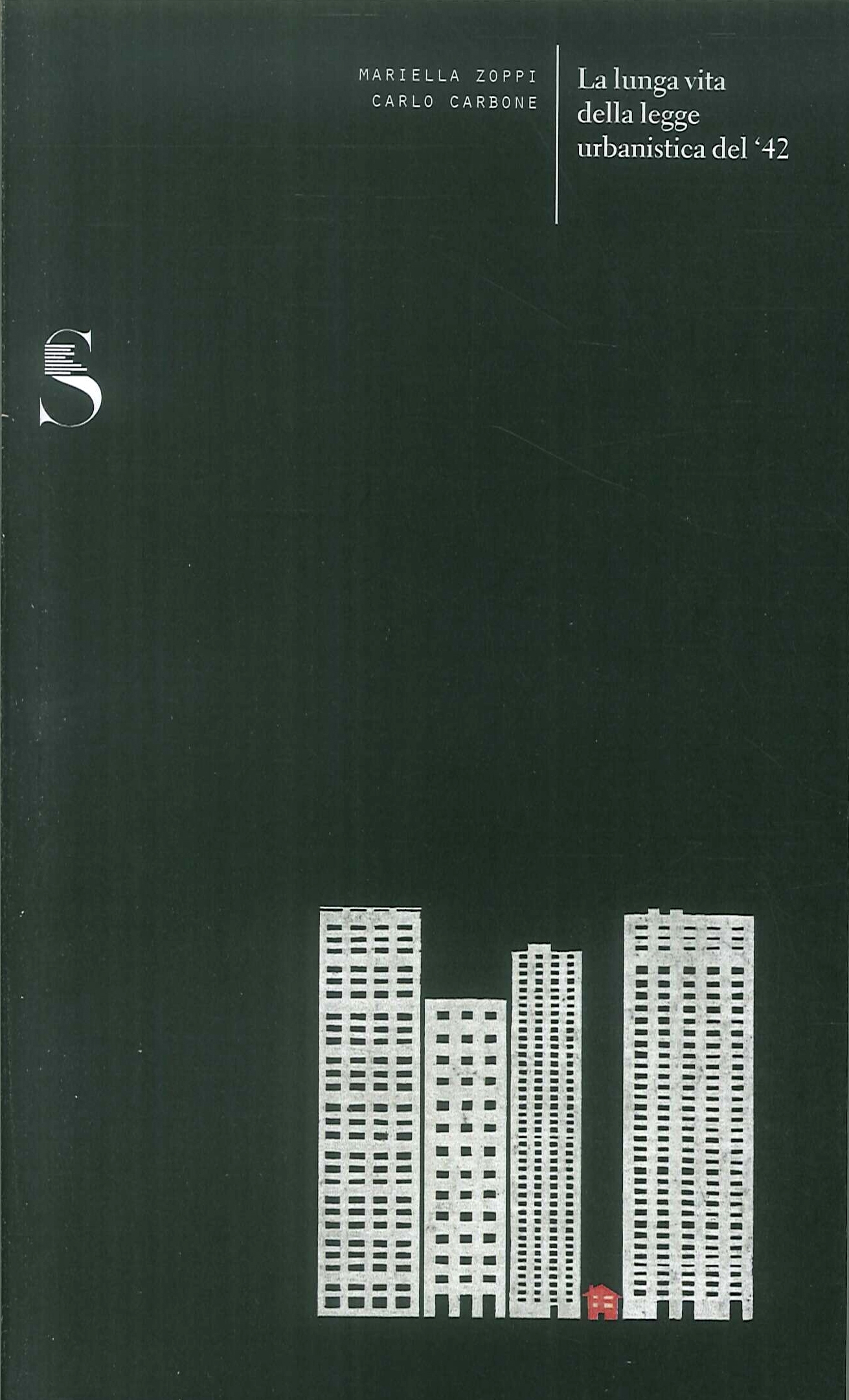 La lunga vita della legge urbanistica del '42 La lunga vita della legge urbanistica del '42