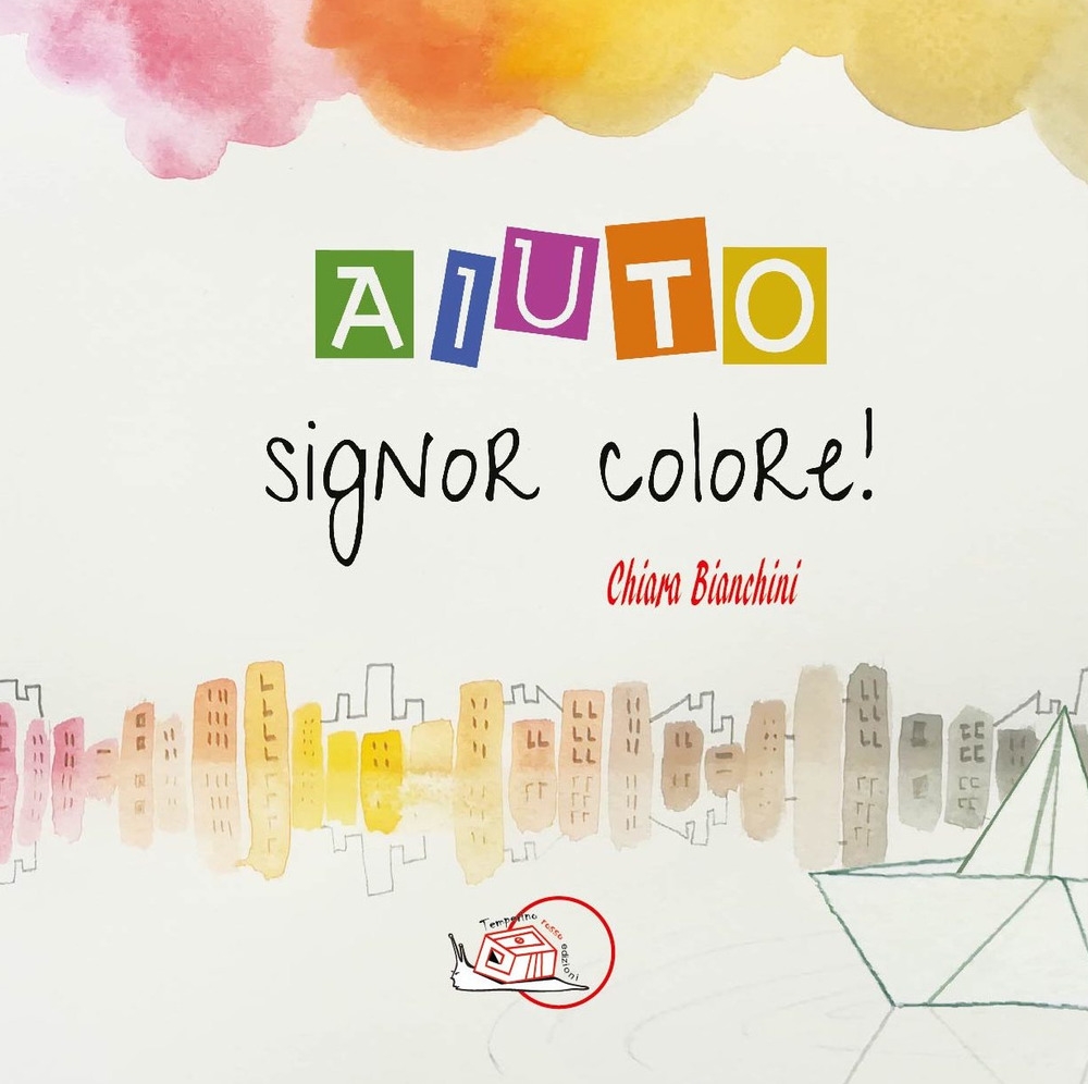 Aiuto, signor Colore! Ediz. illustrata Aiuto, signor Colore! Ediz. illustrata
