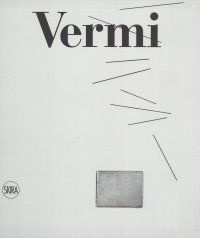 Arturo Vermi. Catalogo ragionato.