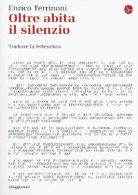 Oltre abita il silenzio. Tradurre la letteratura
