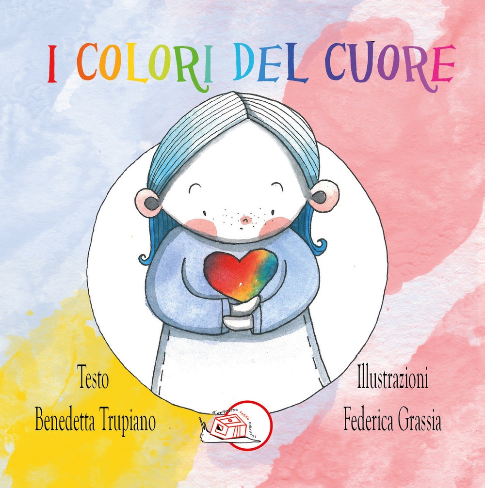 I colori del cuore. Ediz. illustrata I colori del cuore. Ediz. illustrata