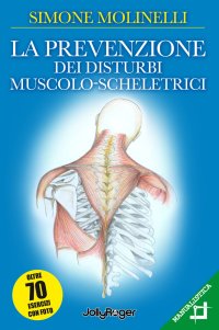 La prevenzione dei disturbi muscolo-scheletrici.