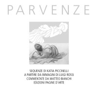 Parvenze. Sequenze di Katia Piccinelli a partire da immagini di Luigi Rossi commentate da Matteo Bianchi. Quaderno 1/2018.