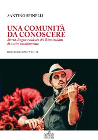Una comunità da conoscere. Storia, lingua e cultura dei Rom italiani di antico insediamento