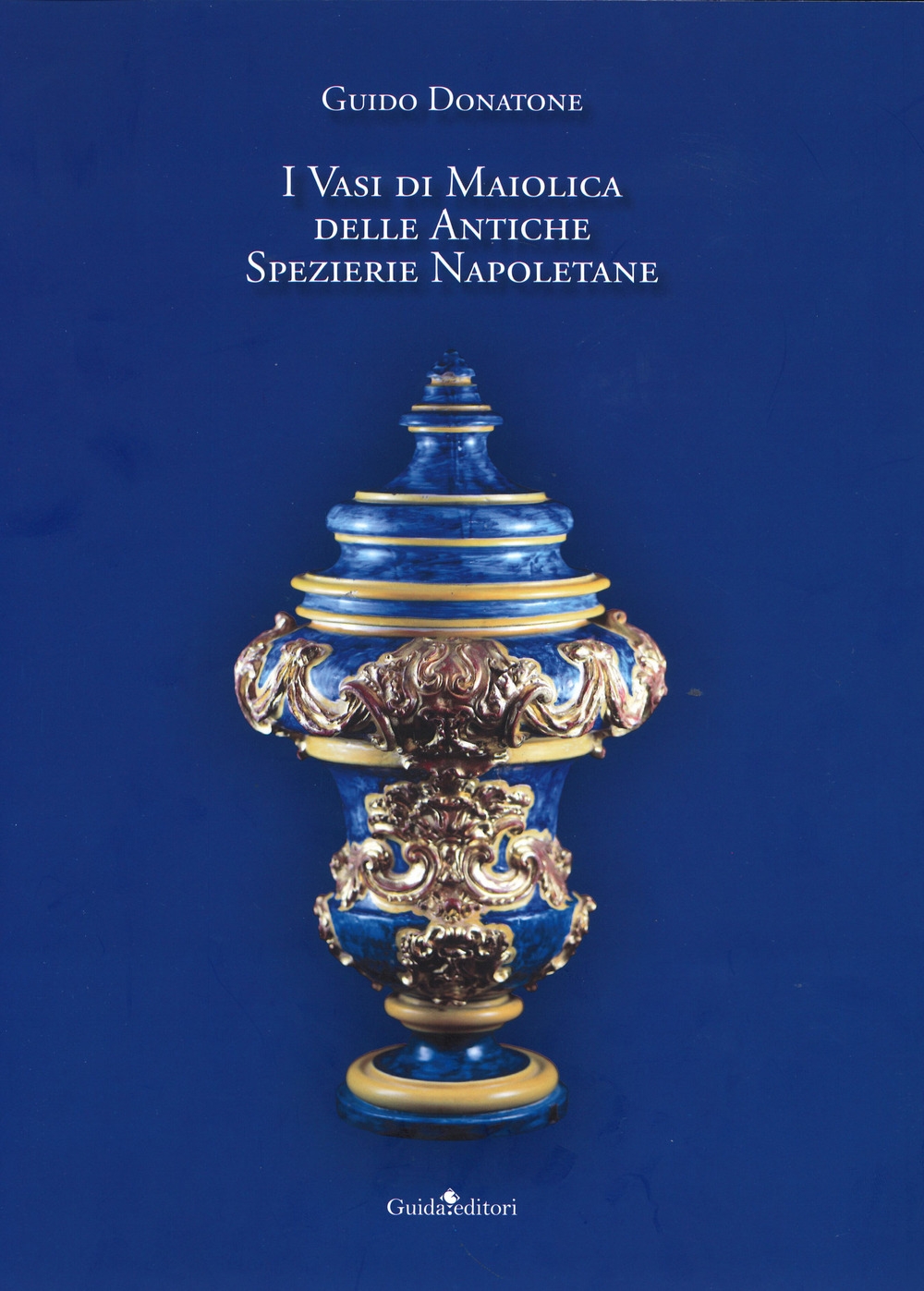 I vasi di maiolica delle antiche spezierie napoletane. I vasi di maiolica delle antiche spezierie napoletane.
