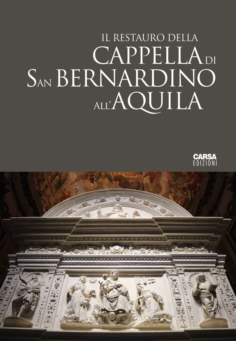 Il Restauro della Cappella di San Bernardino all'Aquila Il Restauro della Cappella di San Bernardino all'Aquila