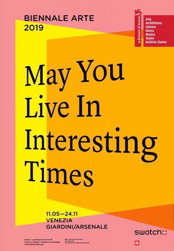 La Biennale di Venezia. 58ª Esposizione internazionale d'arte. May You Live in Interesting Times La Biennale di Venezia. 58ª Esposizione internazionale d'arte. May You Live in Interesting Times