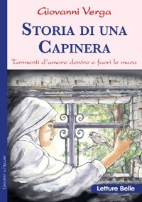 Storia di una capinera. Tormenti d'amore dentro e fuori le mura