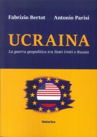 Ucraina. La guerra geopolitica tra Stati Uniti e Russia