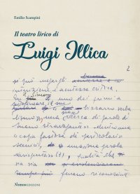 Il teatro lirico di Luigi Illica. Nuova ediz
