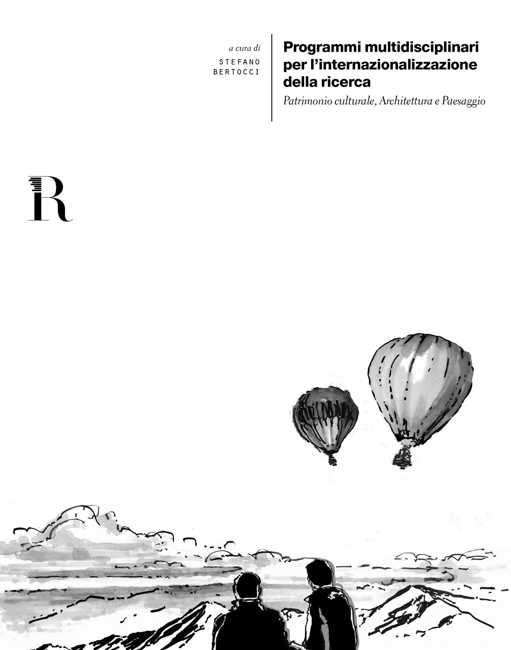 Programmi multidisciplinari per l'internazionalizzazione della ricerca. Patrimonio culturale, architettura e paesaggio.