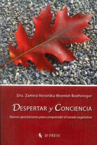 Despertar y conciencia. Nuevas aportaciones para comprender el estado vegetativo