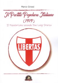 Il Partito Popolare Italiano (1919). Il popolarismo secondo Don Luigi Sturzo