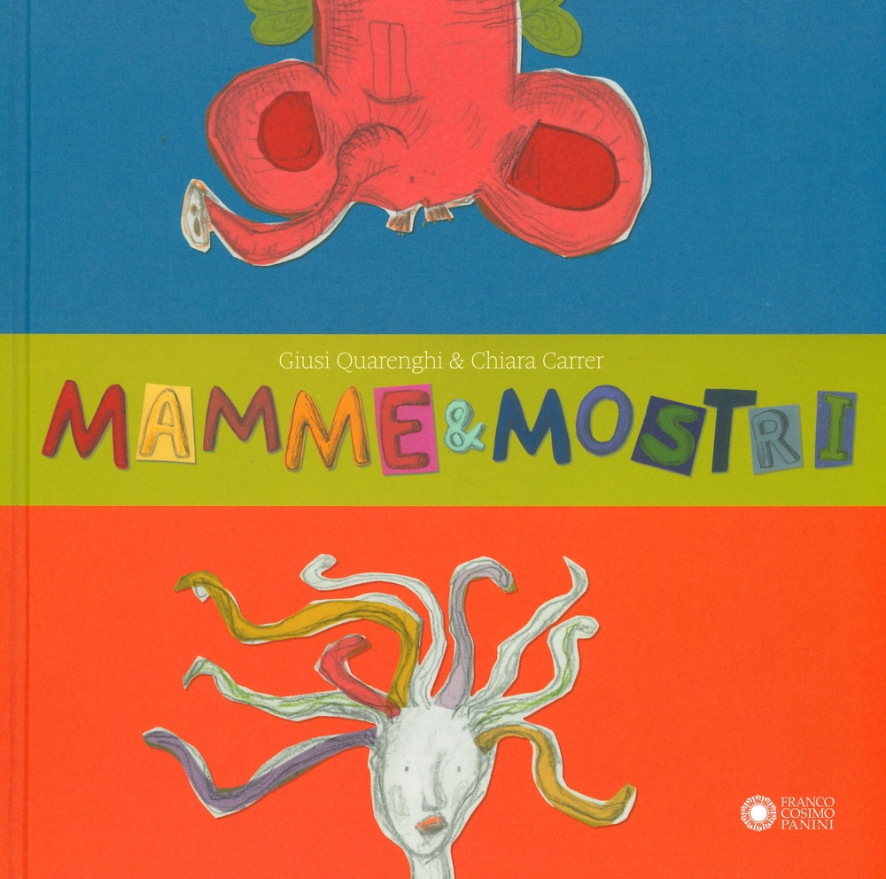 Mamme & mostri. Ediz. a colori