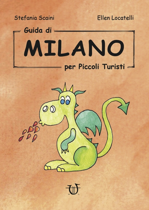 Guida di Milano per piccoli turisti Guida di Milano per piccoli turisti