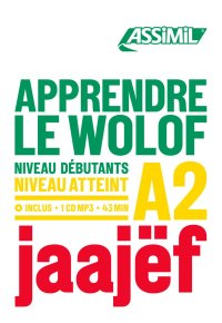 Apprendre le Wolof. Niveau atteint A2. Con CD-ROM
