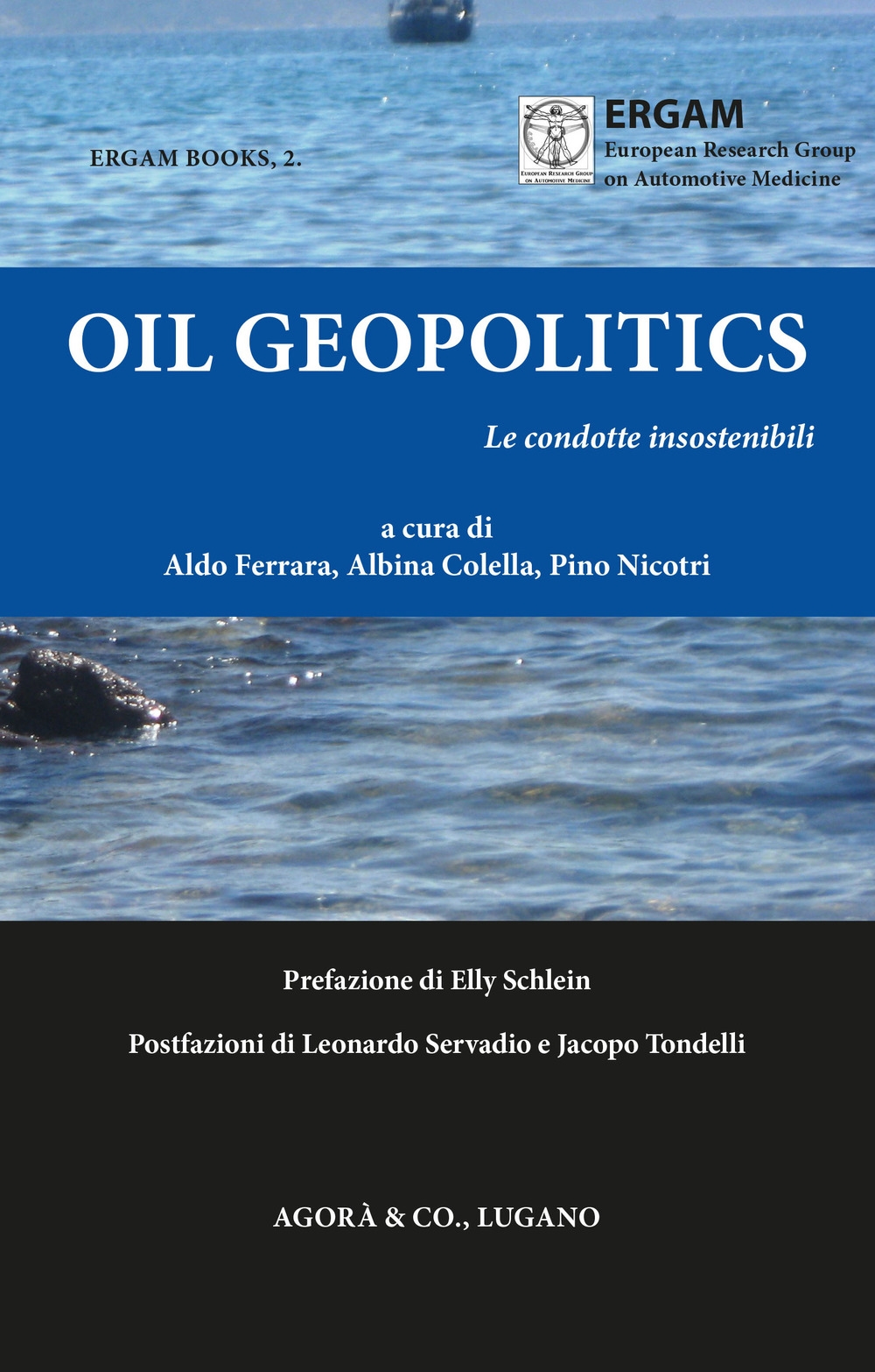 Oil Geopolitics. Le condotte insostenibili Oil Geopolitics. Le condotte insostenibili