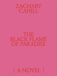 The Black Flame of Paradise