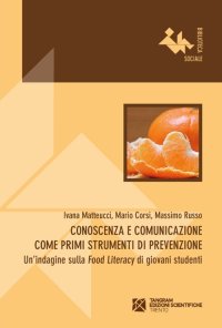 Conoscenza e comunicazione come primi strumenti di prevenzione. Un'indagine sulla "Food Literacy" di giovani studenti