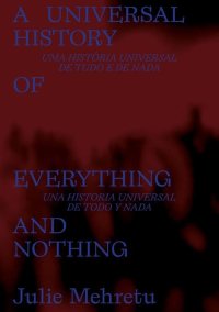 Julie Mehretu. An Universal History of Everything and Nothing