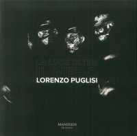 Lorenzo Puglisi. La luce oltre il nero