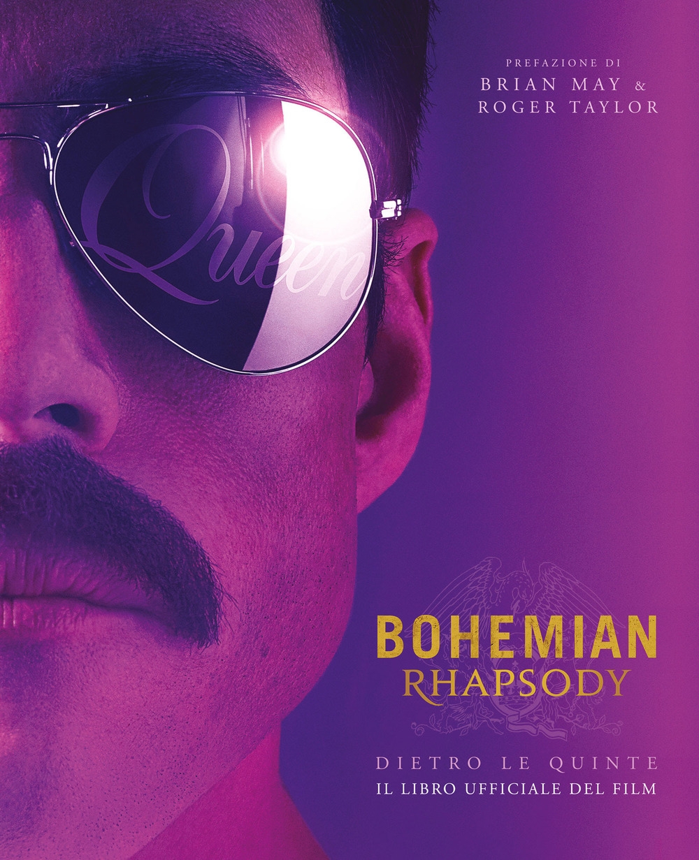 Bohemian rhapsody dietro le quinte. Il libro ufficiale del film. Ediz. illustrata Bohemian rhapsody dietro le quinte. Il libro ufficiale del film. Ediz. illustrata