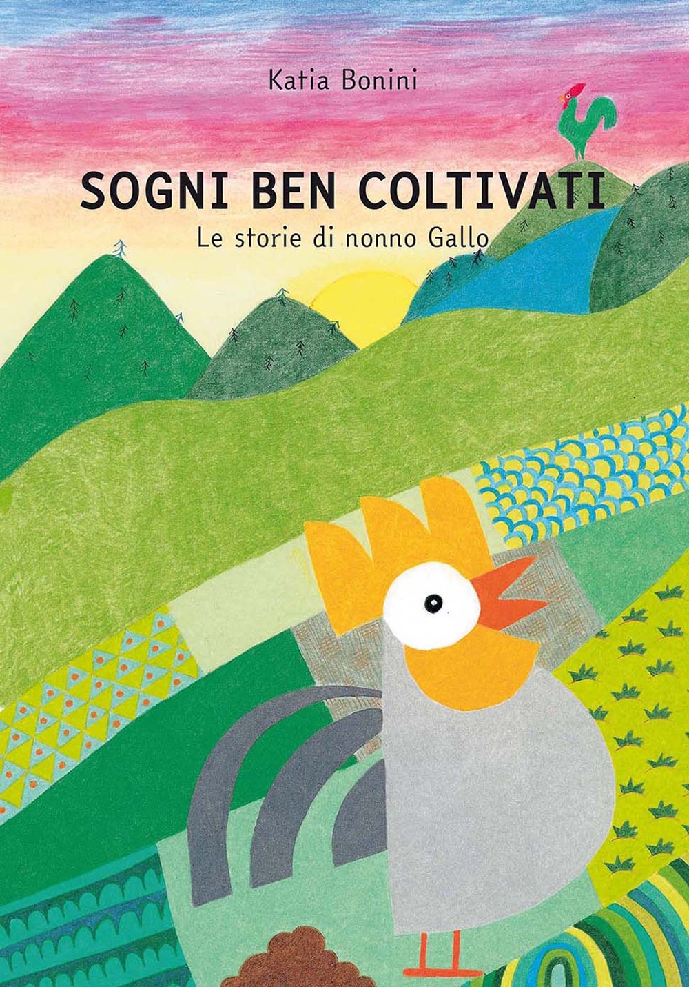 Sogni ben coltivati. Le storie di nonno Gallo Sogni ben coltivati. Le storie di nonno Gallo