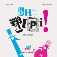 Che tipi! Che caratteri! Pino e Sergio nel paese dei caratteri(ni).