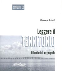 Leggere il territorio. Riflessioni di un geografo