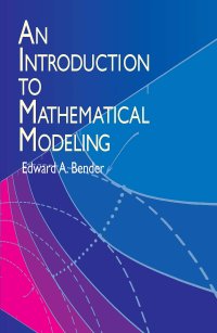 An Introduction to Mathematical Modelling.