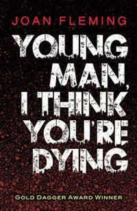 Young Man, I Think You're Dying.