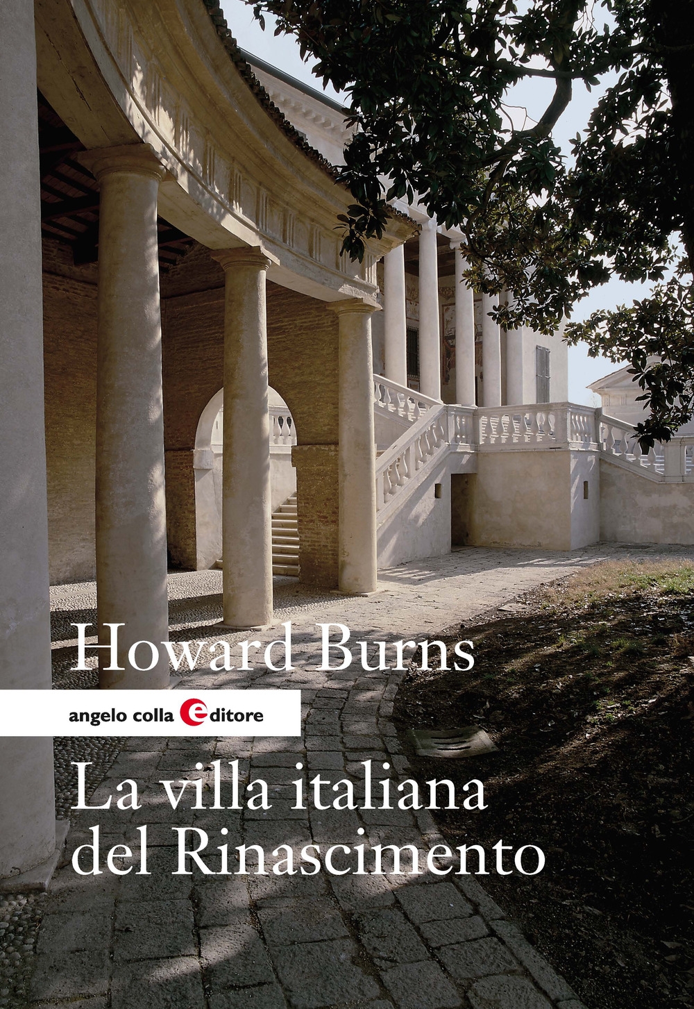 La villa italiana del Rinascimento. Forme e funzioni delle residenze di campagna, dal castello alla villa palladiana La villa italiana del Rinascimento. Forme e funzioni delle residenze di campagna, dal castello alla villa palladiana