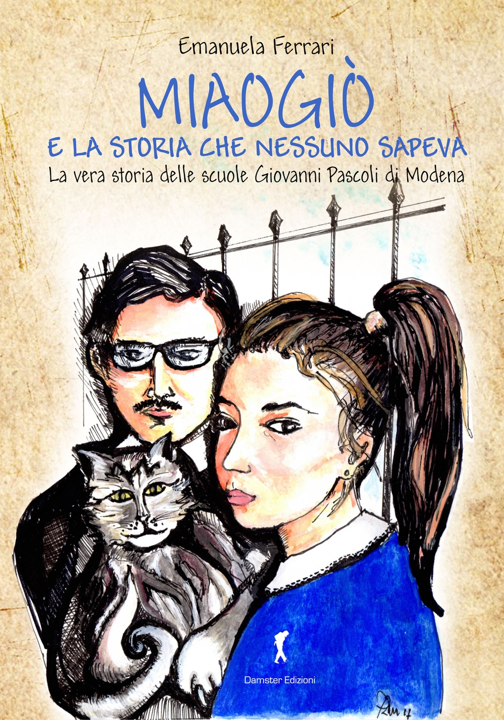 Miaogiò e la storia che nessuno sapeva. La vera storia delle scuole Giovanni Pascoli di Modena Miaogiò e la storia che nessuno sapeva. La vera storia delle scuole Giovanni Pascoli di Modena